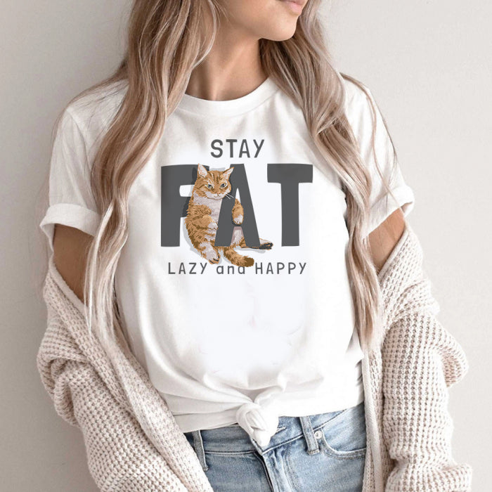Tricou Stay Fat Lazy & Happy