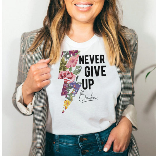 Tricou Dama Alb Never Give Up Babe