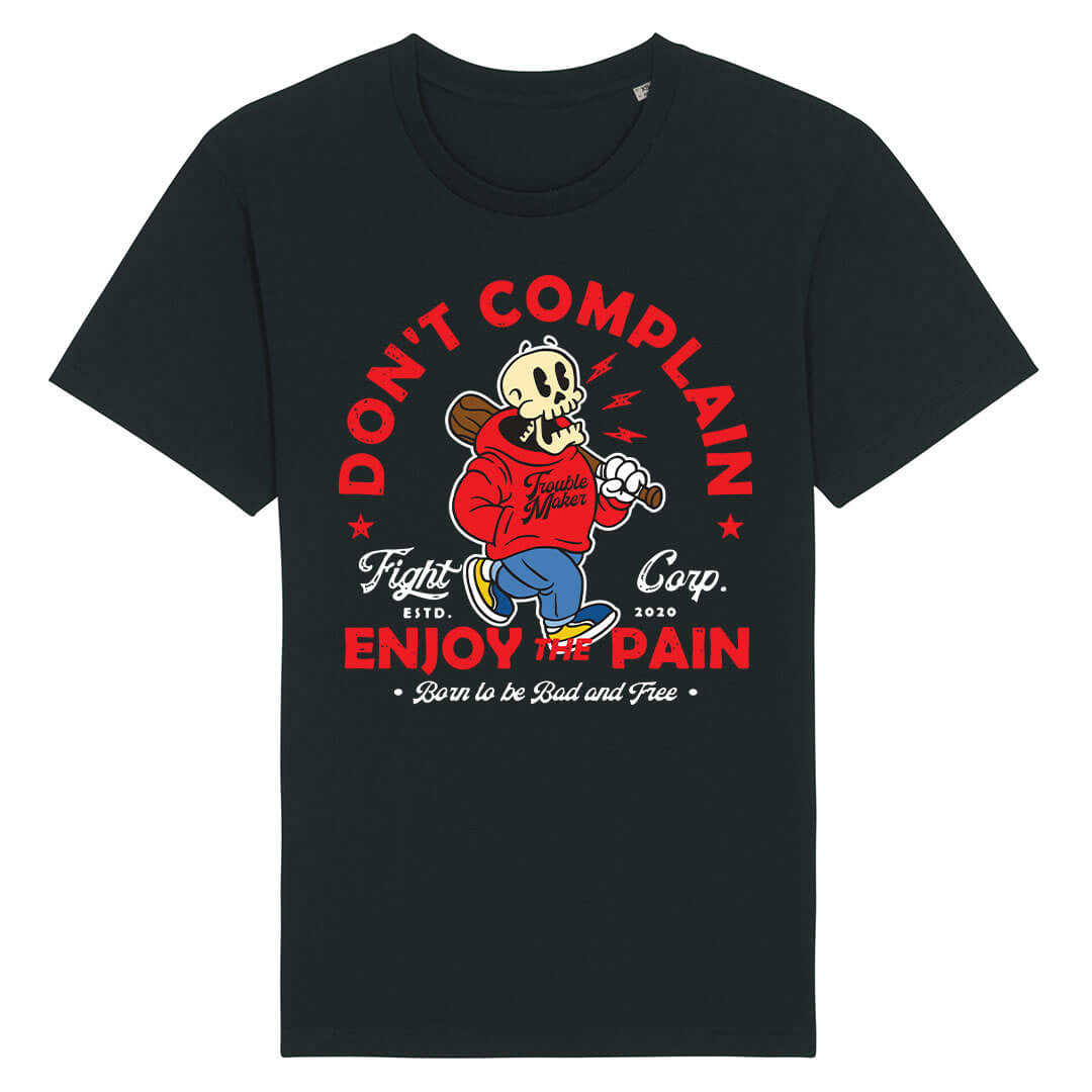 Don'T Complain Black T-Shirt